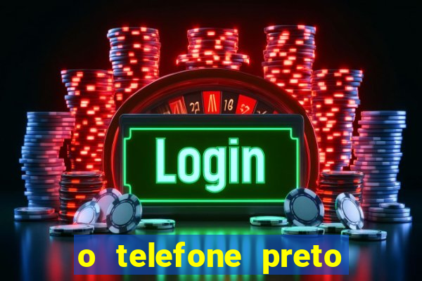 o telefone preto torrent magnet